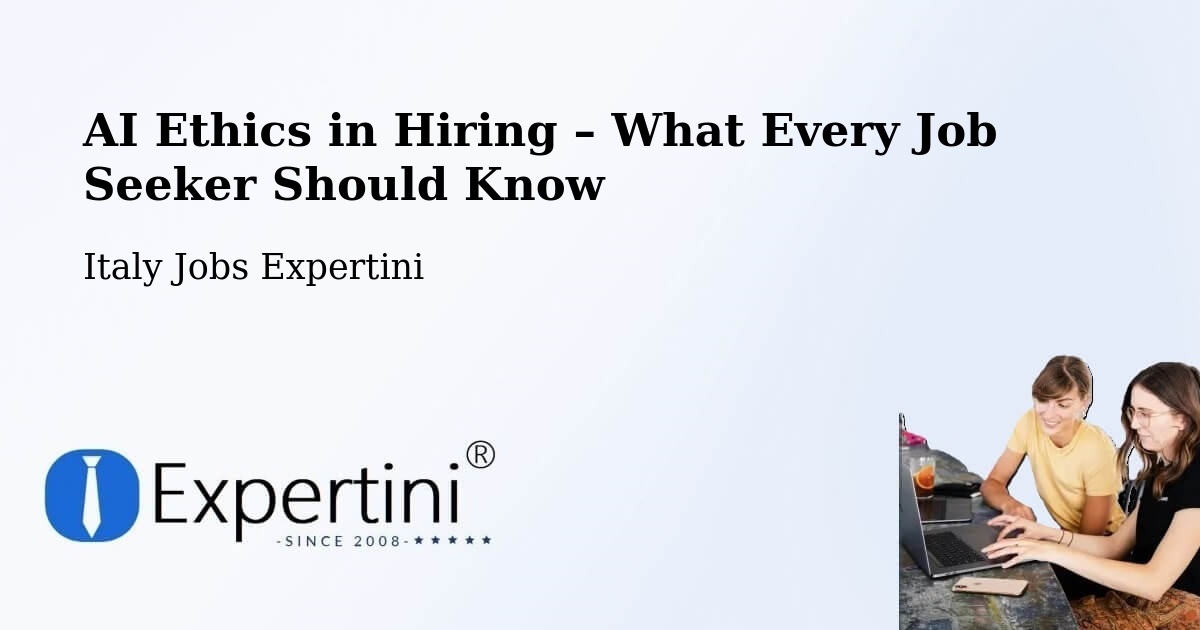 AI Ethics in Recruitment & Hiring – Capaci - Capaci, Italy Jobs Expertini