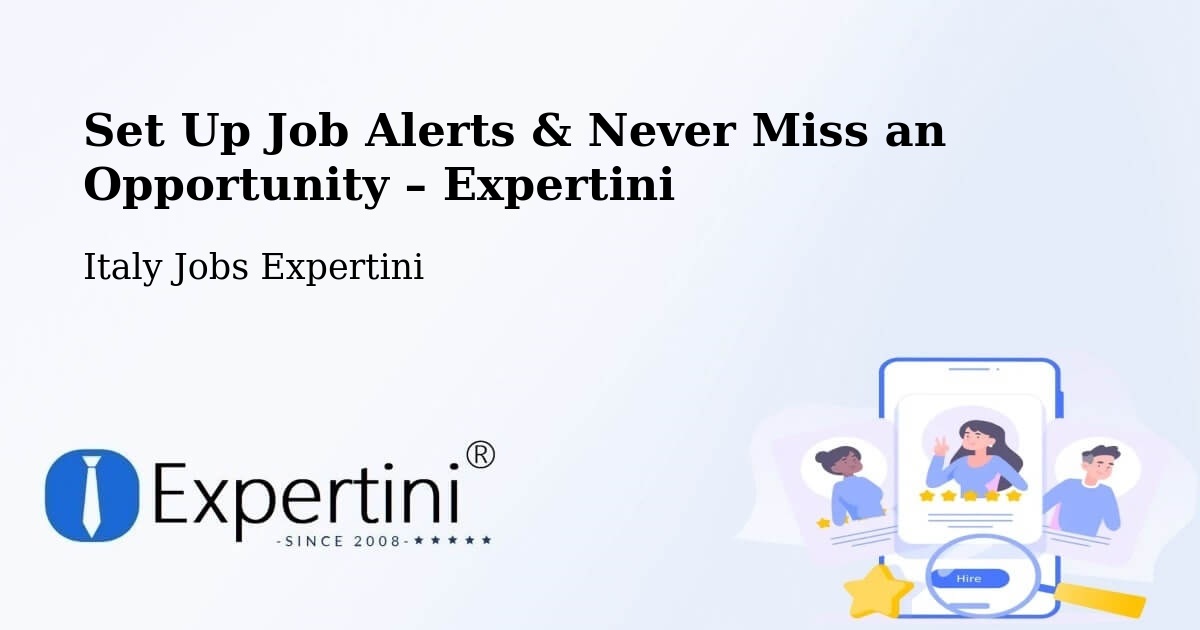 Job Alerts Guide – Get Notified About New Jobs in Capaci - Capaci, Italy Jobs Expertini